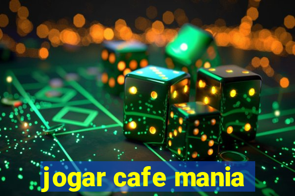 jogar cafe mania